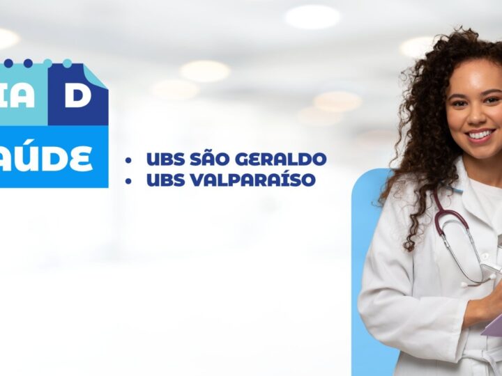 Unidades de São Geraldo e Valparaíso recebem Dia D da Saúde neste sábado (28)