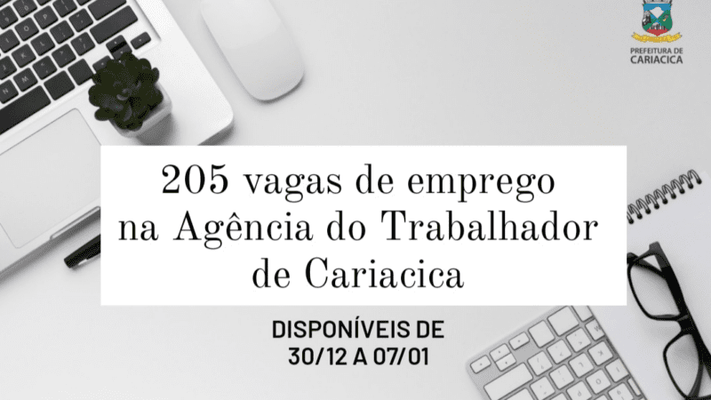 Agência do Trabalhador divulga 205 vagas de emprego