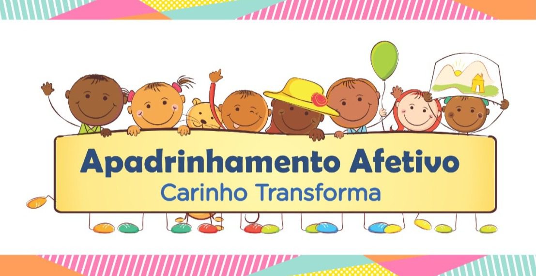 Programa Apadrinhamento Afetivo: há 18 anos transformando vidas. Seja um padrinho!